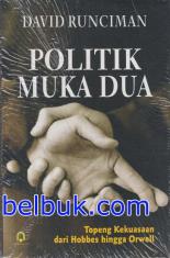 Politik Muka Dua: Topeng Kekuasaan dari Hobbes hingga Orwell